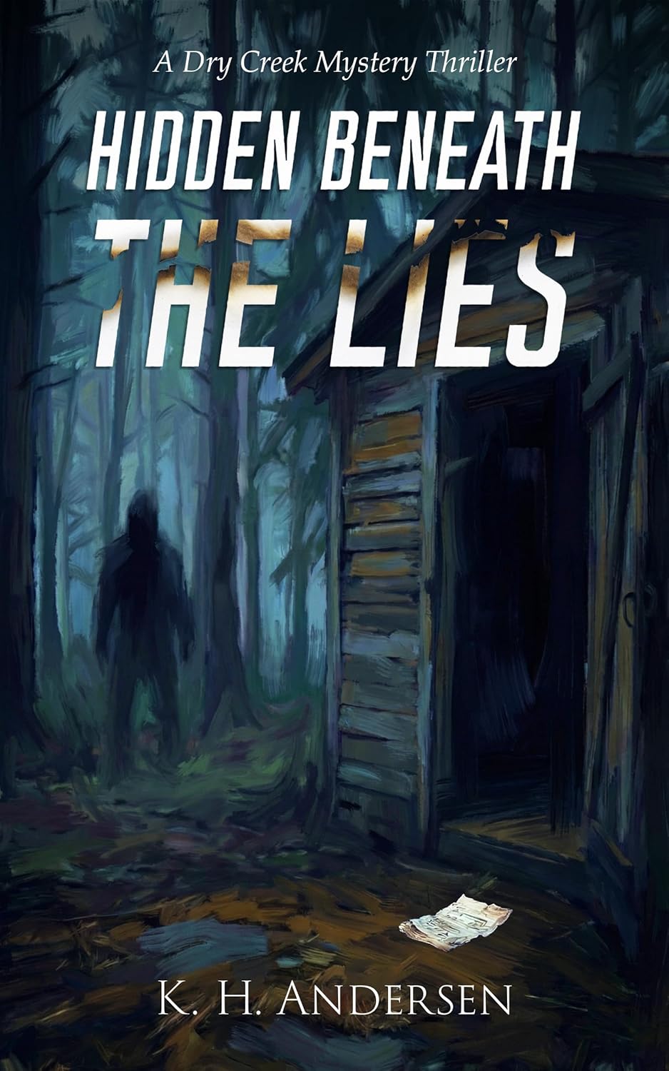 Escondido debajo de las mentiras: Un thriller de misterio de Dry Creek (Libro de suspense de misterio de Dry Creek 1) de KH Andersen ¡¡está EN VIVO!!